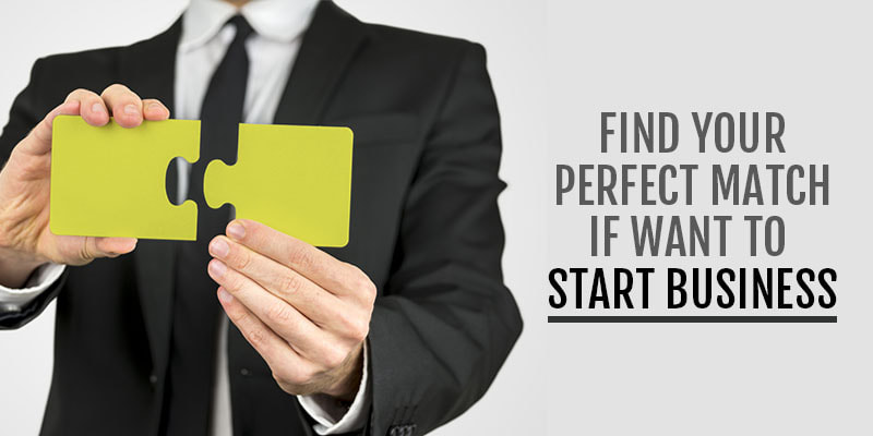 Find Your Perfect match if want to start Business